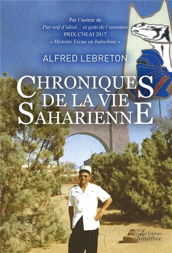 Couverture du livre « Chroniques de la vie saharienne » de Alfred Lebreton aux éditions Amalthee