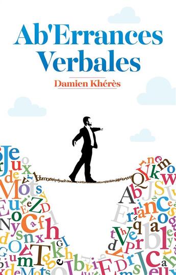 Couverture du livre « Ab'errances Verbales » de Damien Kheres aux éditions Books On Demand