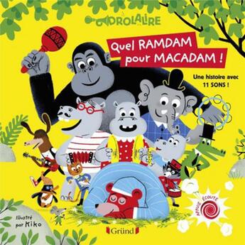 Couverture du livre « Quel ramdam pour Macadam ! » de Kiko et Chantal Janisson aux éditions Grund