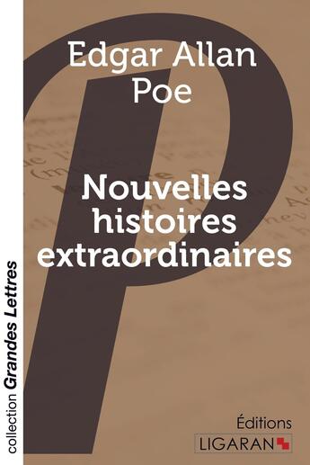 Couverture du livre « Nouvelles histoires extraordinaires (grands caractères) » de Edgar Allan Poe aux éditions Ligaran