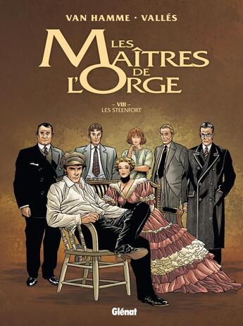 Couverture du livre « Les maîtres de l'Orge Tome 8 : les Steenfort » de Jean Van Hamme et Francis Valles aux éditions Glenat