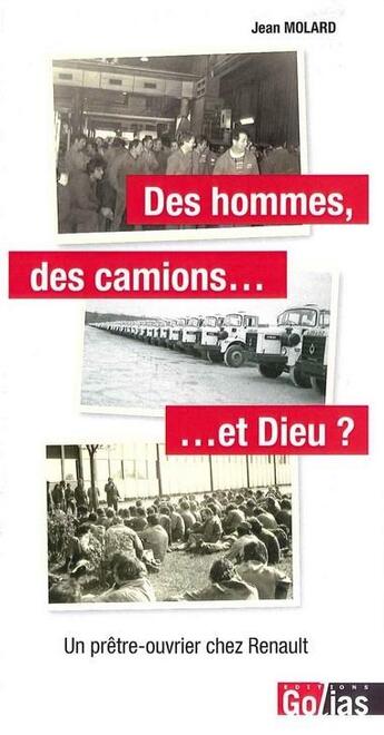 Couverture du livre « Des hommes, des camions...et Dieu ? » de Jean Molard aux éditions Golias