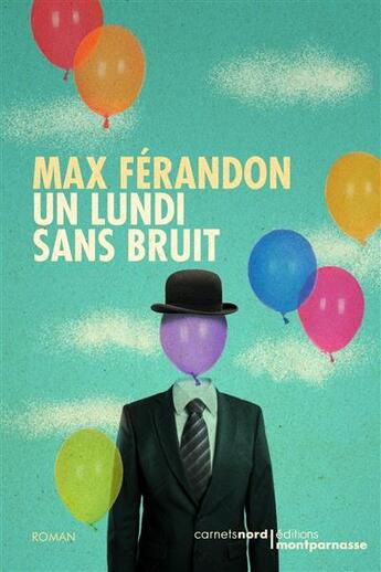 Couverture du livre « Un lundi sans bruit » de Max Férandon aux éditions Carnets Nord