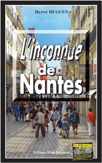 Couverture du livre « L'inconnue de Nantes » de Herve Huguen aux éditions Bargain