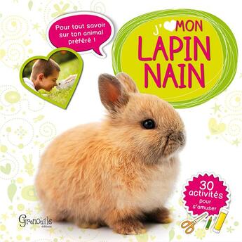 Couverture du livre « Mon lapin nain » de  aux éditions Grenouille