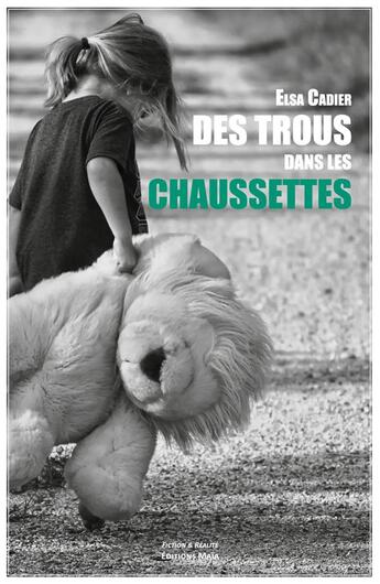 Couverture du livre « Des trous dans les chaussettes » de Elsa Cadier aux éditions Editions Maia