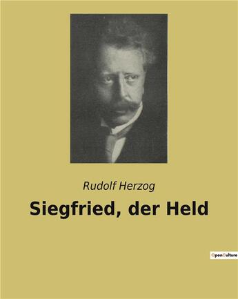 Couverture du livre « Siegfried, der held » de Herzog Rudolf aux éditions Culturea