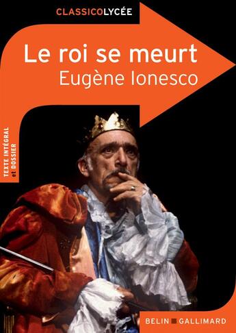 Couverture du livre « Le roi se meurt » de Eugene Ionesco aux éditions Belin Education