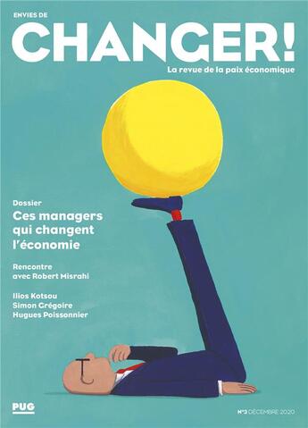 Couverture du livre « Envies de changer - numero 3 - ces managers qui changent l'economie » de Dominique Steiler aux éditions Pu De Grenoble