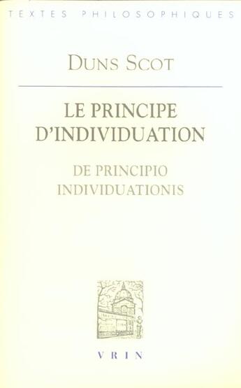 Couverture du livre « Le principe d'individuation - edition bilingue » de Duns Scot/Sondag aux éditions Vrin