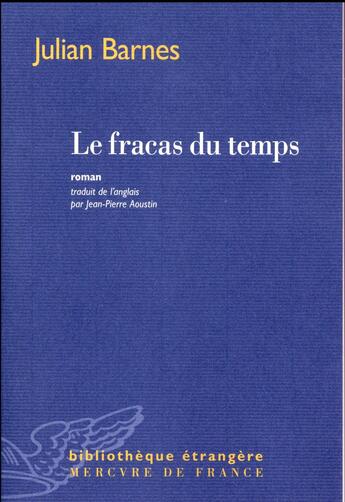 Couverture du livre « Le fracas du temps » de Julian Barnes aux éditions Mercure De France
