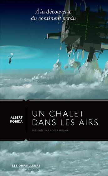 Couverture du livre « Un chalet dans les airs » de Albert Robida aux éditions Bnf Editions