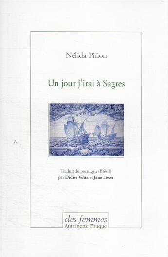 Couverture du livre « Un jour, j'irai à Sagres » de Nelida Pinon aux éditions Des Femmes