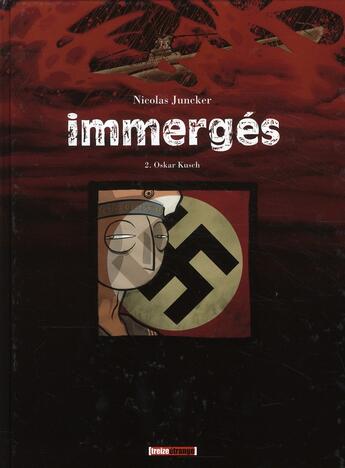 Couverture du livre « Immergés Tome 2 ; Oskar Kusch » de Nicolas Junker aux éditions Glenat