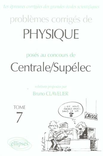 Couverture du livre « Physique centrale/supelec 2002-2003 - tome 7 (édition 2002/2003) » de Bruno Clavelier aux éditions Ellipses