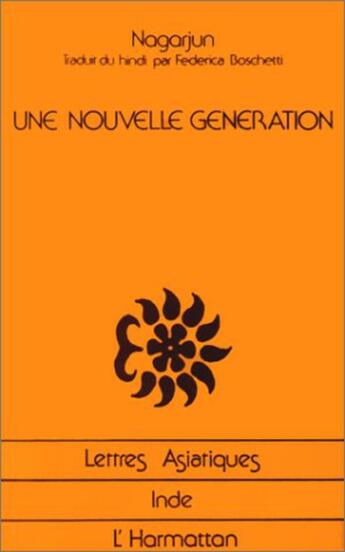 Couverture du livre « Une nouvelle génération » de Nagarjun aux éditions L'harmattan