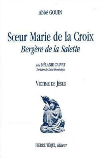 Couverture du livre « Soeur Marie De La Croix Berger » de A Gouin aux éditions Tequi