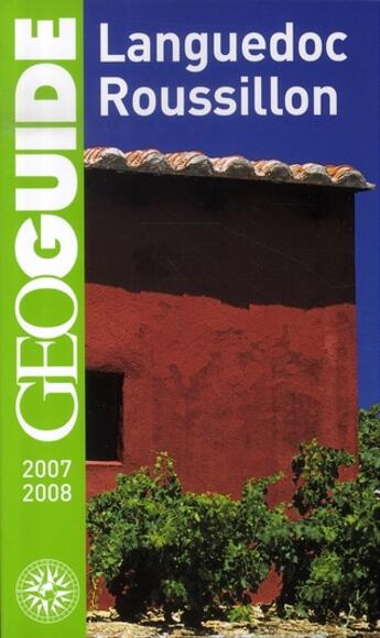 Couverture du livre « Languedoc-roussillon ; montpellier, sète, nimes, les cévennes (édition 2007-2008) » de Collectif Gallimard aux éditions Gallimard-loisirs