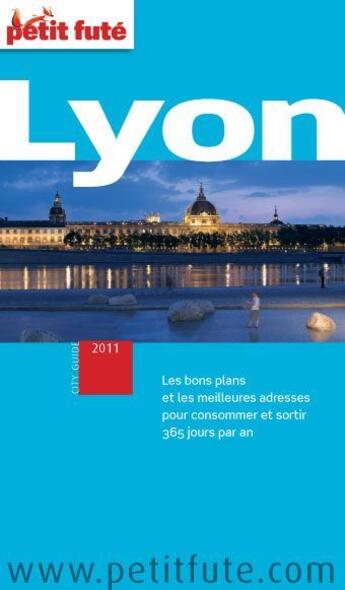 Couverture du livre « Lyon (édition 2011) » de Collectif Petit Fute aux éditions Le Petit Fute