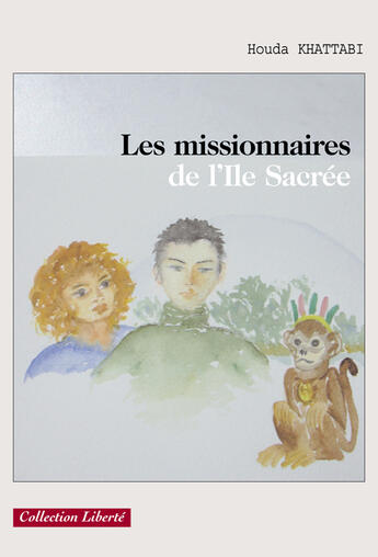 Couverture du livre « Les missionnaires de l'île sacrée » de Houda Khattabi aux éditions Societe Des Ecrivains