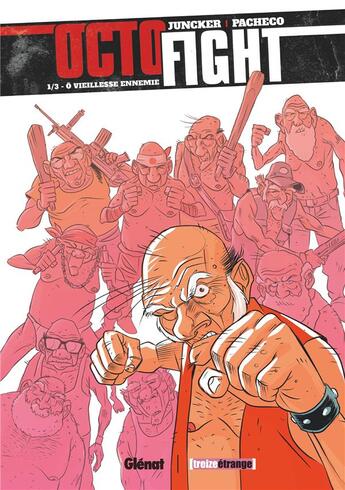 Couverture du livre « Octofight Tome 1 : ô vieillesse ennemie » de Nicolas Juncker et Chico Pacheco aux éditions Glenat