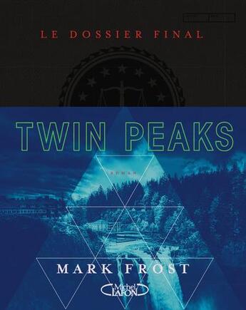Couverture du livre « Twin Peaks ; le dossier final » de Mark Frost aux éditions Michel Lafon