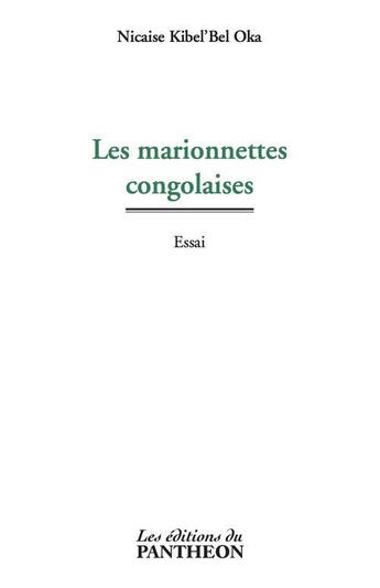 Couverture du livre « Les marionnettes congolaises » de Nicaise Kibel'Bel Oka aux éditions Editions Du Panthéon