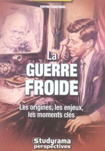 Couverture du livre « La guerre froide » de Sophie Chautard aux éditions Studyrama