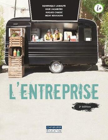 Couverture du livre « L'entreprise (2e édition) » de Dominique Lamaute et Julie Laganiere et Hugues Chasse et Insaf Ben Kadhi aux éditions Cheneliere Mcgraw-hill