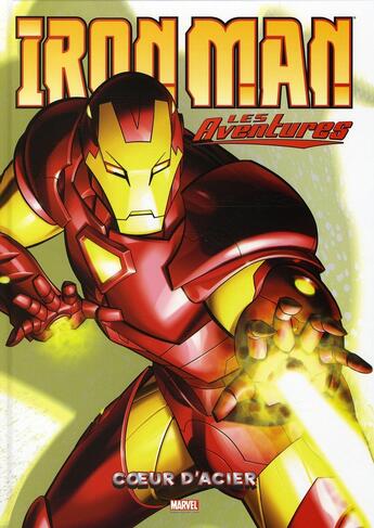 Couverture du livre « Iron Man - les aventures t.1 : coeur d'acier » de Fred Van Lente et James Cordeiro aux éditions Panini