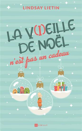 Couverture du livre « La v(i)eille de Noël n'est pas un cadeau » de Lindsay Lietin aux éditions Ramsay