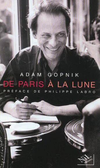 Couverture du livre « De paris a la lune » de Gopnik/Labro aux éditions Nil