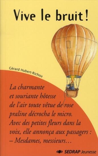 Couverture du livre « Le roman vive le bruit - lecture en tete - cm1, cm2 » de Gerard Hubert-Richou aux éditions Sedrap