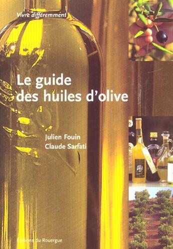 Couverture du livre « Guide des huiles d'olive » de Julien Fouin aux éditions Rouergue