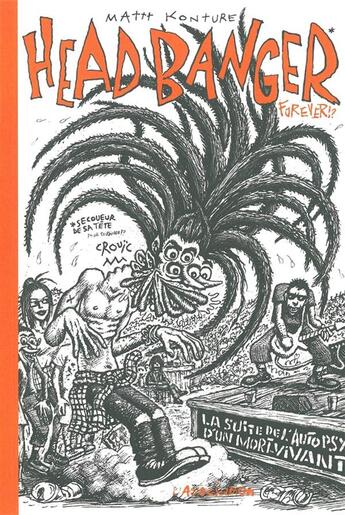 Couverture du livre « Headbanger Forever !? » de Mattt Konture aux éditions L'association