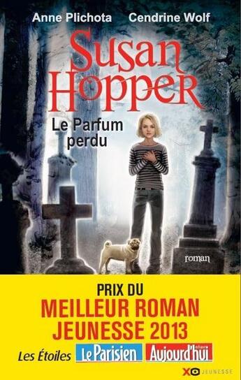 Couverture du livre « Susan Hopper Tome 1 : le parfum perdu » de Anne Plichota et Cendrine Wolf aux éditions Xo