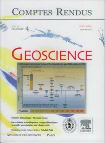 Couverture du livre « Comptes rendus academie des sciences, geoscience, t.337, fascicule 4, mars 2005 incertitudes scientifi » de Michel Petit aux éditions Elsevier