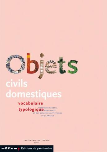 Couverture du livre « Objets civils domestiques ; vocabulaire typologique » de Nicole Blondel et Catherine Arminjon aux éditions Editions Du Patrimoine