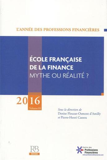 Couverture du livre « École française de la finance (édition 2016) » de Flouzat-Osmont D'Amilly, Cassou, Denise et Pierre-Henri aux éditions Revue Banque