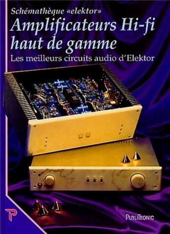 Couverture du livre « Amplificateurs hi-fi haut de gamme » de Elektor aux éditions Publitronic Elektor