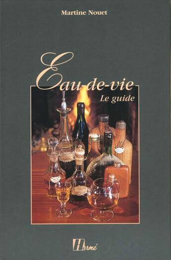 Couverture du livre « Eau De Vie, Le Guide » de Martine Nouet aux éditions Herme