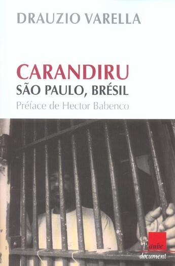 Couverture du livre « Carandiru ; sao paulo, bresil » de Drauzio Varella aux éditions Editions De L'aube