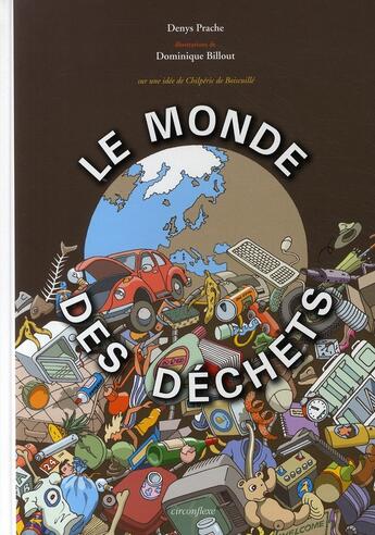 Couverture du livre « Le monde des déchets » de Prache/Billout aux éditions Circonflexe