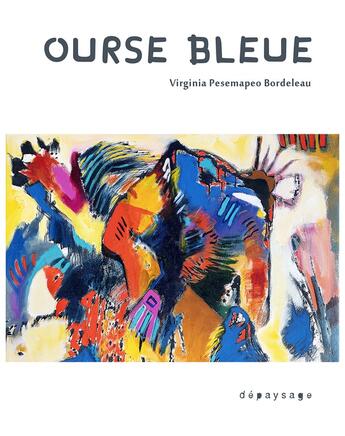 Couverture du livre « Ourse bleue » de Virginia Pesemapeo Bordeleau aux éditions Depaysage