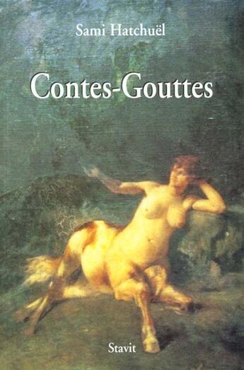 Couverture du livre « Contes gouttes » de Sami Hatchvel aux éditions Stavit