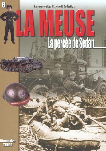 Couverture du livre « Meuse t.2 ; la percee de sedan » de Thers Alexandre aux éditions Histoire Et Collections