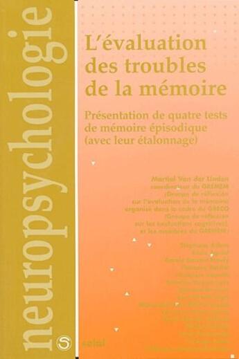 Couverture du livre « L'évaluation des troubles de la mémoire ; présentation de quatre tests de mémoire épisodique (avec leur étalonnage) » de Greco aux éditions Solal