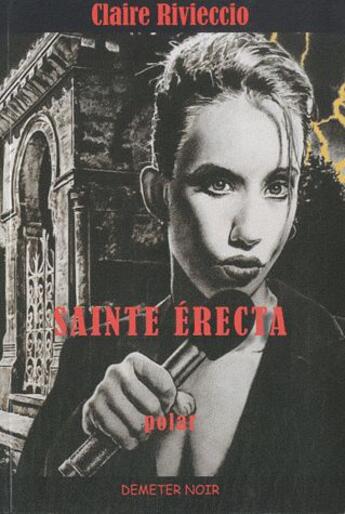 Couverture du livre « Sainte érecta » de Rivieccio Claire aux éditions Demeter