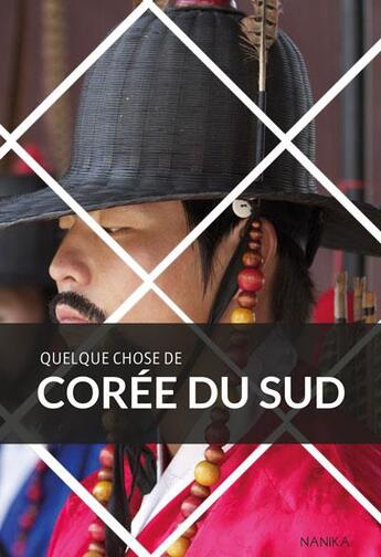 Couverture du livre « Quelque chose de Corée du sud » de Elise Ducamp aux éditions Nanika