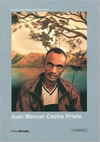 Couverture du livre « PHOTOBOLSILLO : Juan Manuel Castro Prieto » de Publio Lopez Mondeja aux éditions La Fabrica